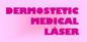 DERMOSTETIC MEDICAL LASER